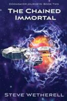 Paperback The Chained Immortal: The Doomsayer Journeys Book 2 Book