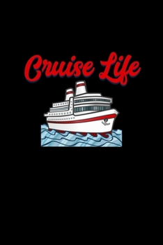 Paperback Cruise Life: Cruise Gifts - A Small Lined Journal or Notebook (Card Alternative) Book