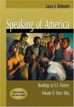 Paperback Speaking of America: Readings in U.S. History, Volume II: Since 1865 [With CDROM] Book