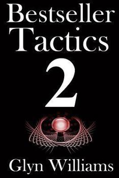 Paperback Bestseller Tactics 2: The Ultimate Book Marketing System - Advanced author marketing techniques to help you sell more kindle books and make Book