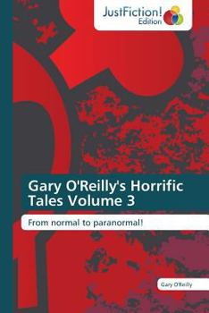 Paperback Gary O'Reilly's Horrific Tales Volume 3 Book