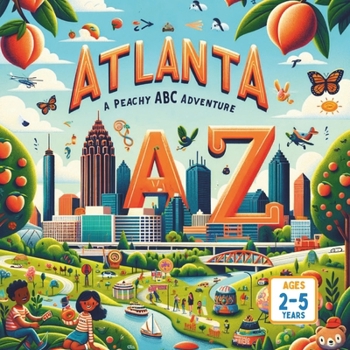 Paperback Atlanta A Peachy ABC Adventure Book