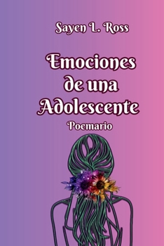 Paperback Emociones de una adolescente: Poemario [Spanish] Book