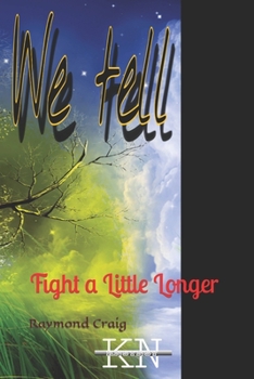 Paperback The Lies WE Tell: Fight a Little Longer Book