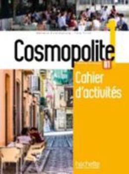 Hardcover Cosmopolite 1: Cahier D'Activites + CD Audio [French] Book