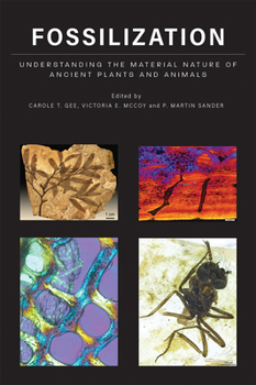 Hardcover Fossilization: Understanding the Material Nature of Ancient Plants and Animals Book