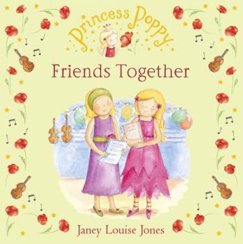 Friends Together (Princess Poppy) - Book  of the Princess Poppy