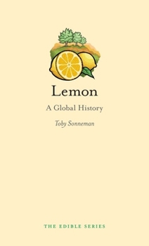 Lemon: A Global History - Book  of the Edible Series