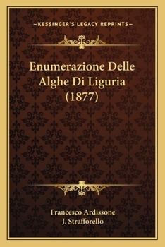 Paperback Enumerazione Delle Alghe Di Liguria (1877) [Italian] Book