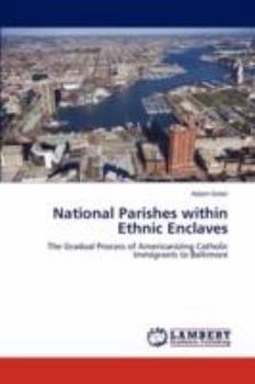 Paperback National Parishes within Ethnic Enclaves Book