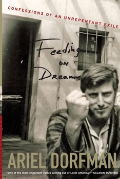 Paperback Feeding on Dreams: Confessions of an unrepentant exile Book