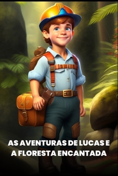 Paperback As Aventuras de Lucas e a Floresta Encantada [Portuguese] Book