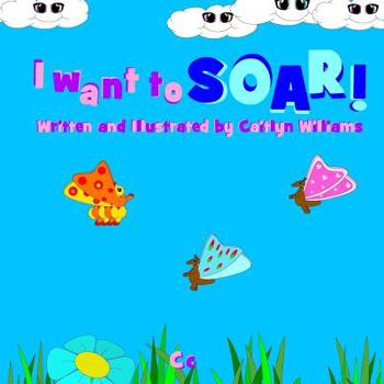 Paperback I Want to SOAR! Book