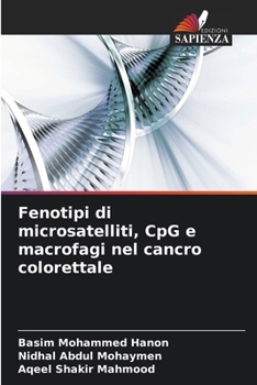 Paperback Fenotipi di microsatelliti, CpG e macrofagi nel cancro colorettale [Italian] Book