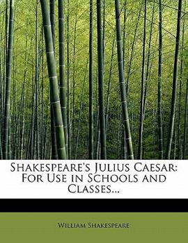 Paperback Shakespeare's Julius Caesar: For Use in Schools and Classes... Book
