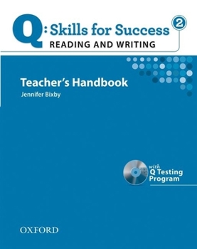 Paperback Q: Skills for Success: Reading & Writing 2 Teacher's Handbook [With CDROM] Book