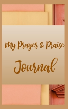 Paperback My Prayer And Praise Journal Book