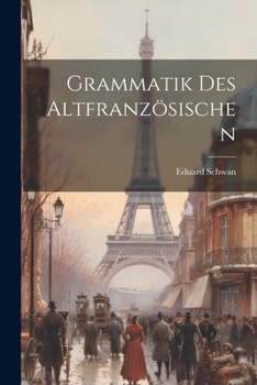 Paperback Grammatik Des Altfranzösischen [German] Book
