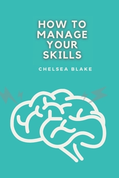 How to Manage Your Skills