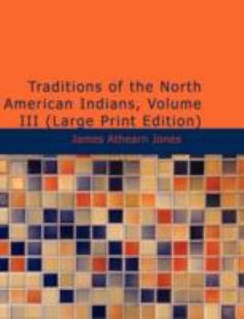 Paperback Traditions of the North American Indians, Volume 3 [Large Print] Book