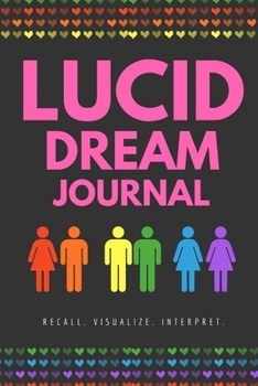 Paperback Lucid Dream Journal: Recall. Visualize. Interpret. Book