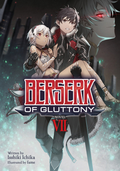 Paperback Berserk of Gluttony (Light Novel) Vol. 7 Book