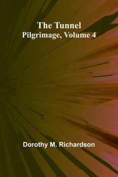 Paperback The Tunnel: Pilgrimage, Volume 4 Book