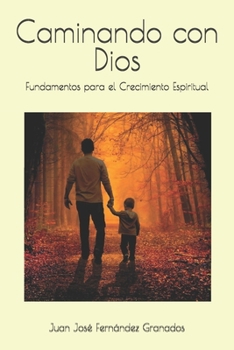 Paperback Caminando con Dios: Fundamentos para el Crecimiento Espiritual [Spanish] Book