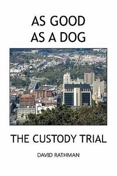 Paperback As Good as a Dog: The Custody Trial Book
