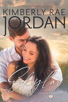 Skylar: A Christian romance (The Halversons)