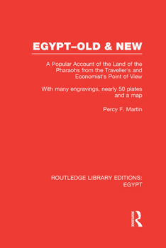 Egypt, Old and New (RLE Egypt): A popular account. With many engravings, nearly 50 coloured plates and a map