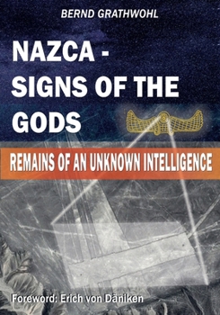 Paperback Nazca - Signs of the Gods: Remains of an Unknown Intelligence Book