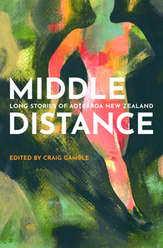 Paperback Middle Distance: Long Stories of Aotearoa New Zealand Book