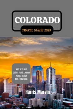 Paperback Colorado Travel Guide 2023: A Journey through Colorado's Natural Beauty and Rocky Mountain Book