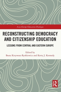 Paperback Reconstructing Democracy and Citizenship Education: Lessons from Central and Eastern Europe Book