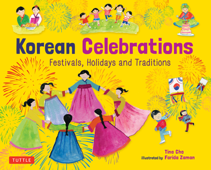 Hardcover Korean Celebrations: Festivals, Holidays and Traditions Book