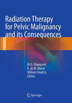 Paperback Radiation Therapy for Pelvic Malignancy and Its Consequences Book