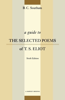 Paperback A Guide to the Selected Poems of T.S. Eliot: Sixth Edition Book