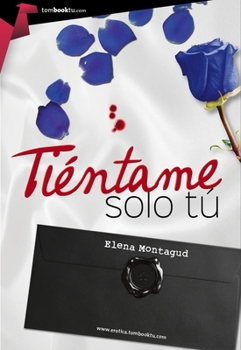 Ti�ntame S�lo T� - Book #3 of the Tiéntame