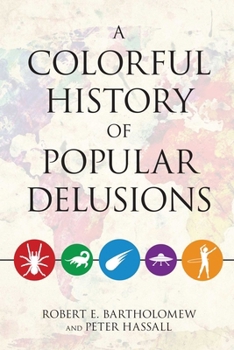 Paperback A Colorful History of Popular Delusions Book