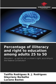Paperback Percentage of illiteracy and right to education among adults 25 to 50 Book