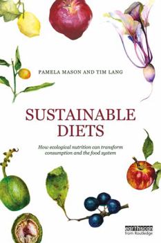 Paperback Sustainable Diets: How Ecological Nutrition Can Transform Consumption and the Food System Book