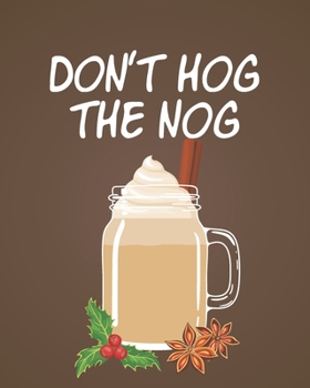 Paperback 2020 Holiday Season Planner: Don't Hog The Nog: Christmas Organizer & Memory Keeper Book
