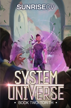 Torith: A LitRPG Adventure - Book #2 of the System Universe