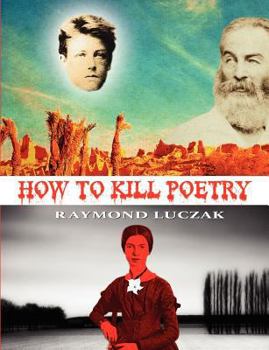 Paperback How to Kill Poetry Book