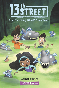 13th Street #4: The Shocking Shark Showdown - Book #4 of the 13th Street