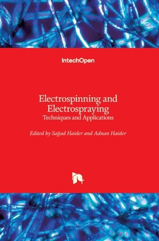 Hardcover Electrospinning and Electrospraying: Techniques and Applications Book