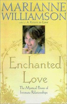 Hardcover Enchanted Love: the Mystical Power of Intimate Relationships Book