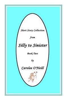 Paperback From Silly to Sinister: Short Story Collection Book