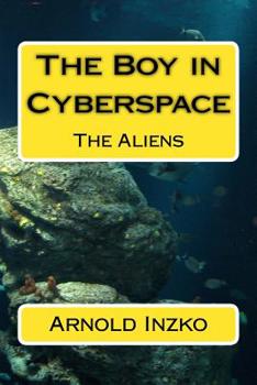 Paperback The Boy in Cyberspace: The Aliens Book